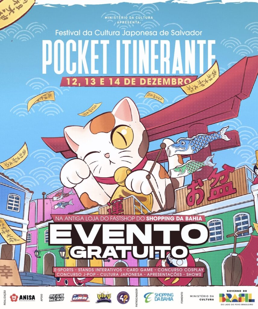 Cartaz colorido do “Pocket Itinerante – Festival da Cultura Japonesa”, que acontece nos dias 12, 13 e 14 de dezembro. A arte mostra um grande maneki-neko segurando um peixe ao lado de um torii vermelho, com notas e símbolos japoneses espalhados. No rodapé, destaca-se que o evento é gratuito e acontecerá na antiga loja da FastShop do Shopping da Bahia. O cartaz também lista atividades como e-sports, stands interativos, card game, concurso cosplay, J-pop, cultura japonesa, apresentações e shows.